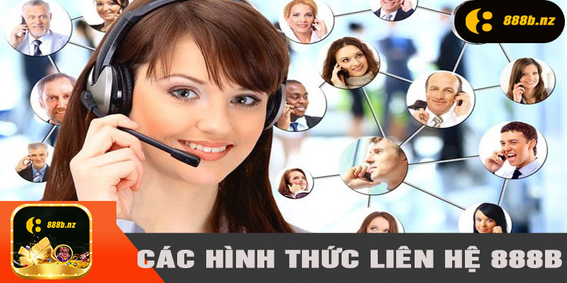 Hình thức liên hệ 888B nhanh chóng an toàn