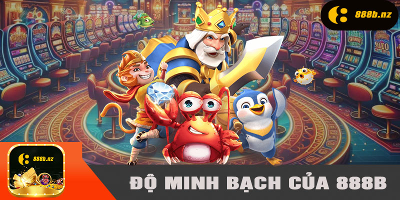 Độ Minh Bạch Và Công Khai Nhà Cái 888B